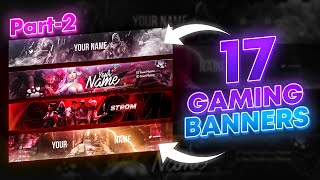 Top 17 Youtube Gaming Banners Pack  PSD Templates [upl. by Uokes]