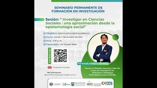 Sesión quot Investigar en Ciencias Sociales  una aproximación desde la epistemología socialquot [upl. by Chaney]