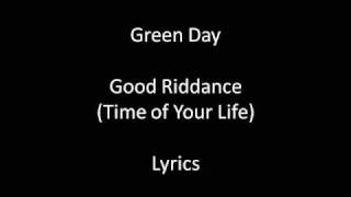 Green Day Time of Your LifeGood Riddance Lyrics [upl. by Aidyl327]