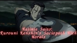 Hajime Saito Rurouni Kenshins Sociopath With Morals [upl. by Naot]