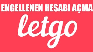 Letgo Engellenen Hesabı Açma [upl. by Bouchard179]