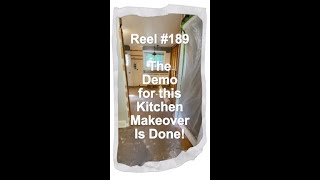 Reel 189 The Demo for this Kitchen Makeover is Done [upl. by Rehprotsirhc]