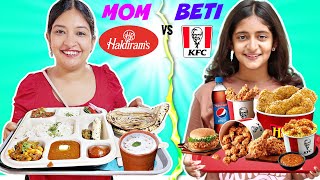 Desi vs Videsi FOOD Challenge  HALDIRAM vs KFC  Maa vs Beti  CookWithNisha [upl. by Nagaem]