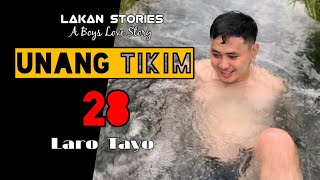 UNANG TIKIM  Ep28  LARO TAYO  Big Boss Lakan Stories  Pinoy BL Story blseries [upl. by Aicnetroh]