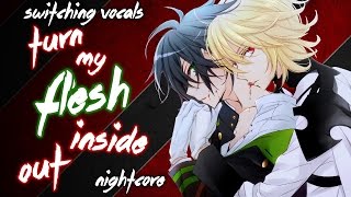 Nightcore  Turn My Flesh Inside Out Male VersionSwitching Vocals [upl. by Eleanore]