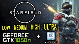 GTX 1050 Ti in Starfield  Benchmark All Graphics Setting  i7 8750h [upl. by Yecart]