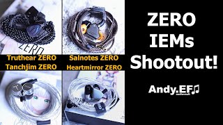 Battle of the ZERO IEMs Truthear ZERO  Salnotes ZERO  Tanchjim ZERO  HZSOUND Heartmirror ZERO [upl. by Uoliram]