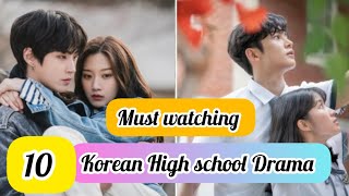 Top 10 korean High school drama  must watching [upl. by Ahtinak11]