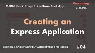 04 Creating an Express Application  Real Time Chat App  MERN Stack Project [upl. by Aihsemaj964]