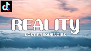 REALITY  Lost Frequencies  Janieck Devy  LYRICS  TIKTOK [upl. by Esirahs]