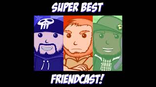 Super Best FriendCast 233  The Best Friends Try to Talk about Kingdom Hearts [upl. by Notgnimer]