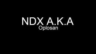 NDX AKA OPLOSAN [upl. by Veedis846]