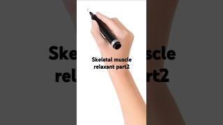 Skeletal muscle relaxant part 2 classification education moh pharmacyexam shortsviral [upl. by Eaton195]