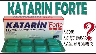 KATARİN FORTE Tablet Nedir Niçin Kullanılır Nasıl Kullanılır Yan Etkileri Nelerdir [upl. by Aikemehs]