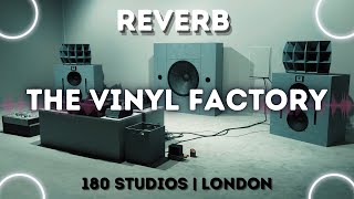 Reverb  The Vinyl Factory  180 Studios [upl. by Mace]