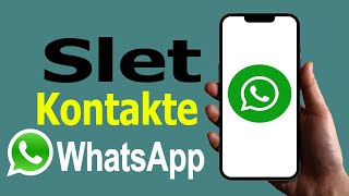 Sådan sletter du WhatsAppkontakt  Fjern Whatsappkontakt [upl. by Netsirhc]