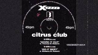 Citrus Club  Work It Out Original [upl. by Asiralc766]