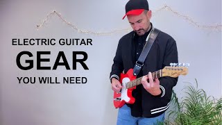 Gear You Will Need to Play Electric Guitar [upl. by Katzman]