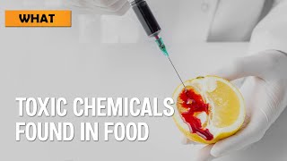 Toxic Chemicals found in food [upl. by Lewak]