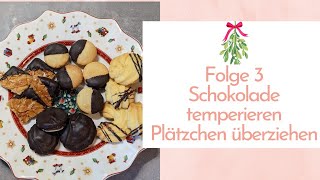 Folge 3 Schokolade temperieren und Plätzchen dekorieren [upl. by Onidranreb417]