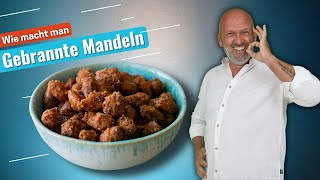 GEBRANNTE MANDELN REZEPT  wie frisch von der Bude [upl. by Meaghan]