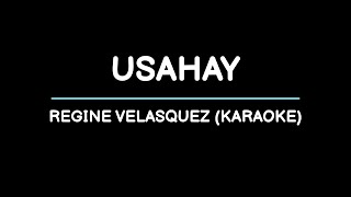 Usahay  Regine Velasquez Karaoke [upl. by Eiramnaej]