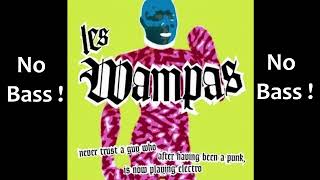 Manu Chao ► Les Wampas ◄🎸► No Bass Guitar ◄🟢 Clic 👍🟢 [upl. by Kerr929]