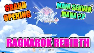 GRAND OPENING Ragnarok Rebirth MAIN SERVER MANA [upl. by Arimahs]