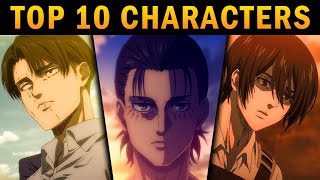 Top 10 Characters In Attack On Titan [upl. by Kwon]