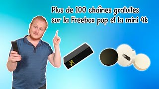 Le Saviezvous  Vous avez accès à 100 chaînes gratuites supplémentaire sur Freebox Pop et Mini 4K [upl. by Esekram]