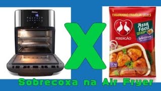 Sobrecoxa de Frango na Air Fry Oven Philco  Assa Fácil Perdigão  Sadia [upl. by Uahsoj227]