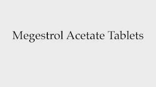 How to Pronounce Megestrol Acetate Tablets [upl. by Akenat]