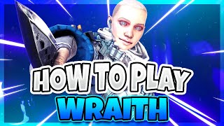 HOW TO PLAY WRAITH IN APEX LEGENDS SEASON 17  A BEGINNERS WRAITH GUIDE [upl. by Wait]