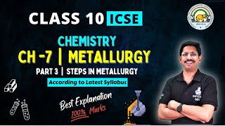 PART 3  METALLURGY  10 ICSE  STEPS IN METALLURGY 2  BY PHYSICS BRO [upl. by Rockwell454]