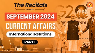 September Current Affairs 2024 International Relations  Part I  Monthly Current Affairs [upl. by Lepley286]