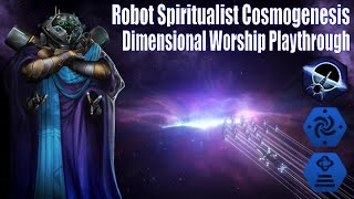 The Ultimate Dimensional Worshipers  Stellaris Cosmogenesis Full Playthrough [upl. by Nalyak]