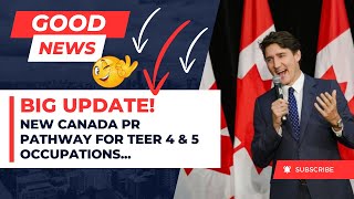 NEW CANADA PR PATHWAY FOR TEER 4 amp 5 OCCUPATIONS EXPLAINED UNLOCK YOUR FUTURE IN CANADA 2024 [upl. by Risser]