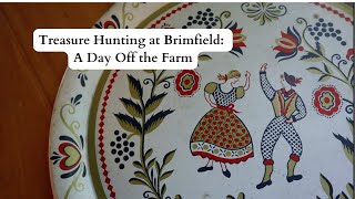 Treasure Hunting at Brimfield A Day Off the Farm [upl. by Noyahs]