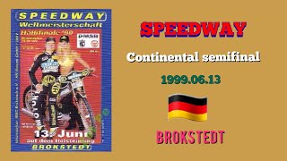 19990613Speedway continental semifinalBrokstedt 🇩🇪 [upl. by Eddie900]