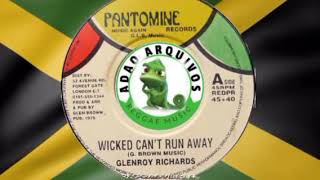 Glenroy Richards  Wicked Cant Run Away 1977 [upl. by Dnaletak]