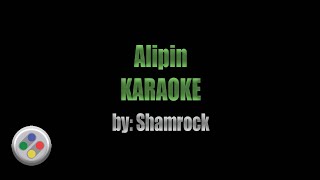 Shamrock Alipin Karaoke [upl. by Dahlstrom755]