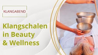 Klangschalen in Beauty und Wellness [upl. by Serilda989]