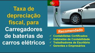 Taxa de depreciação fiscal para Carregadores de baterias de carros elétricos [upl. by Nylecaj]