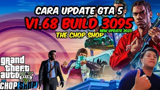 CARA UPDATE GTA 5 V168 BUILD 3095 THE CHOP SHOP DLC  GTA INDONESIA [upl. by Gracye]