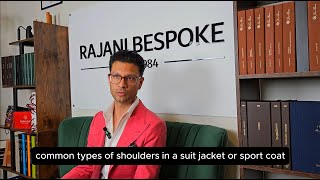 4 Most Common Types of Shoulders in a Suit Jacket or Sport Coat  Rajani Bespoke [upl. by Llevron]