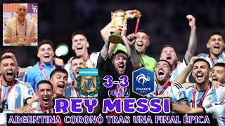 MESSI EL REY DEL MUNDIAL Y ARGENTINA CAMPEONA TRAS UNA FINAL ÉPICA GRAN MBAPPÉ EN FRANCIA [upl. by La]