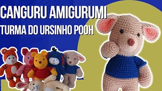 Canguru amigurumi da turma do ursinho Pooh passo a passo [upl. by Hurlbut810]