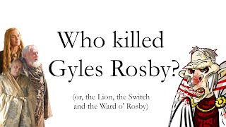 Who killed Gyles Rosby [upl. by Notsek]