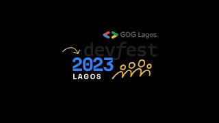 DevFest Lagos 2023 Recap [upl. by Toole]