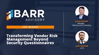 Transforming Vendor Risk Management Beyond Security Questionnaires OnDemand Webinar [upl. by Drol]